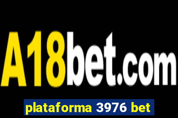 plataforma 3976 bet